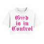 A*DOVE - God Is In Control One Size Crop Tee